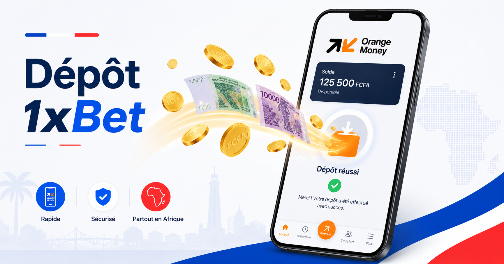 Dépôt 1xBet 2026 : Orange Money, Wave, MTN MoMo (Tutoriel)